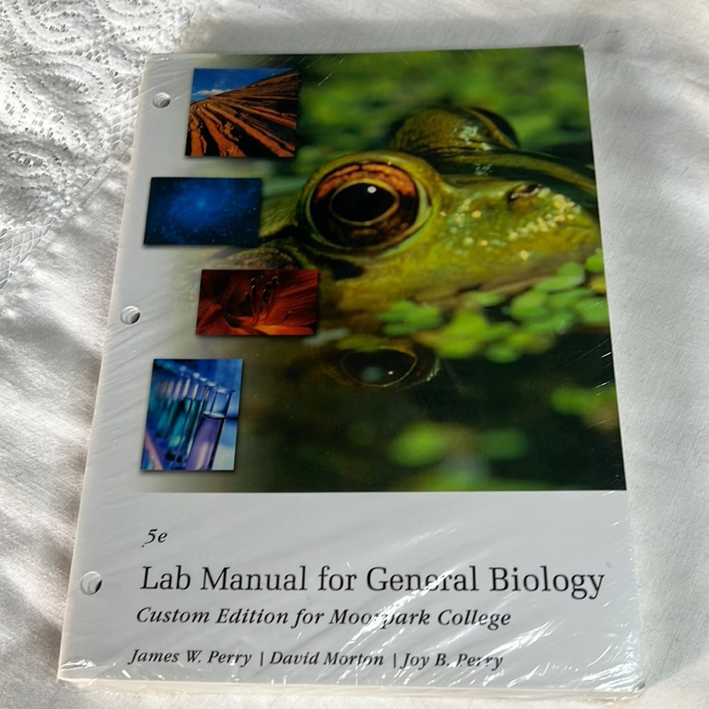 LAB MANUAL FOR GENERAL BIOLOGY MOORPARK COLLEGE BY J. PERRY, D. MORTON, J. PERRY